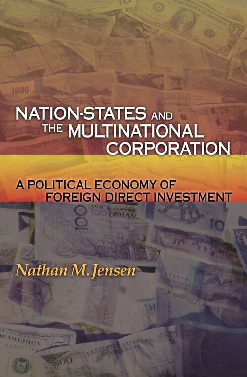 Book cover of Nation-States and the Multinational Corporation: A Political Economy of Foreign Direct Investment