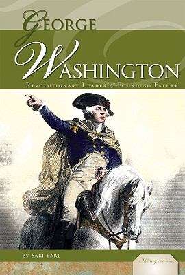 Book cover of George Washington: Revolutionary Leader and Founding Father