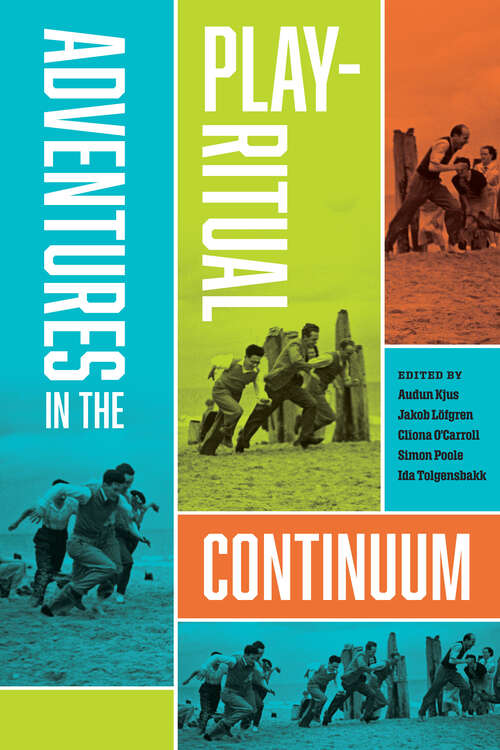 Book cover of Adventures in the Play-Ritual Continuum (Ritual, Festival, and Celebration)