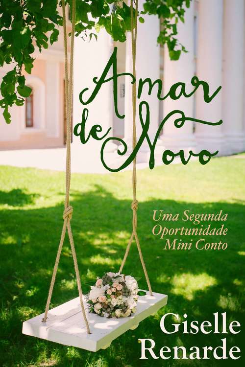 Book cover of Amar de Novo, Uma Segunda Oportunidade, Conto