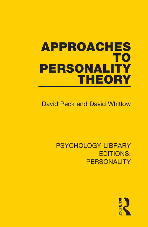 Approaches to Personality Theory (Psychology Library Editions: Personality)