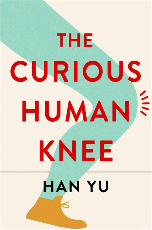 Book cover of The Curious Human Knee