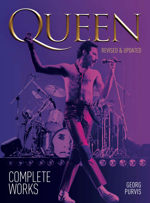 Book cover of Queen: Complete Works (revised and updated)