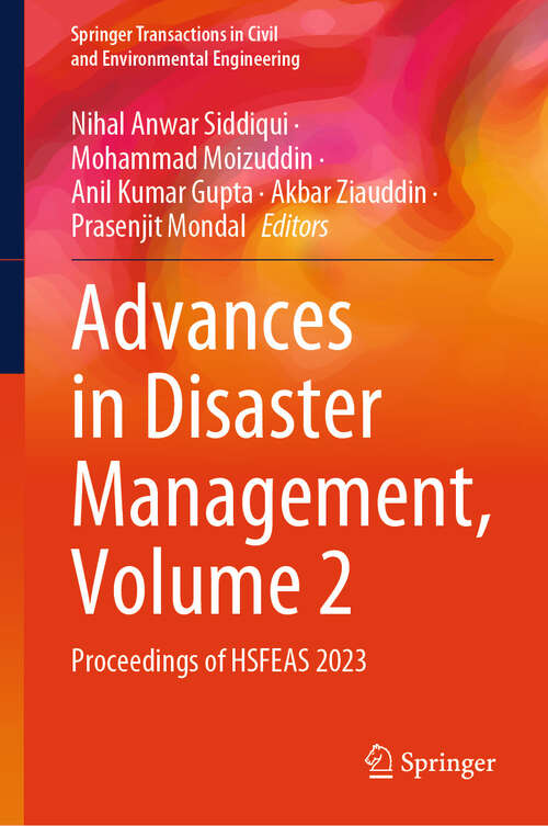 Book cover of Advances in Disaster Management, Volume 2: Proceedings of HSFEAS 2023 (Springer Transactions in Civil and Environmental Engineering)