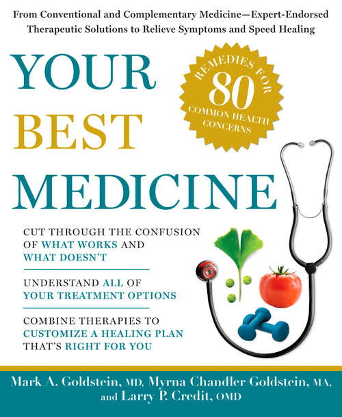Book cover of Your Best Medicine: From Conventional and Complementary Medicine--Expert-Endorsed Therapeutic Soluti ons to Relieve Symptoms and Speed Healing