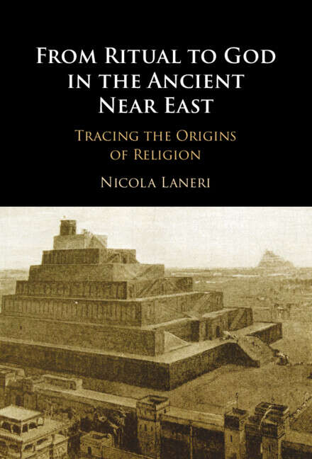Book cover of From Ritual to God in the Ancient Near East: Tracing the Origins of Religion