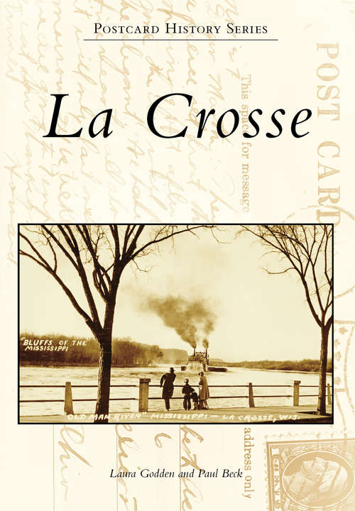 La Crosse (Postcard History Series)