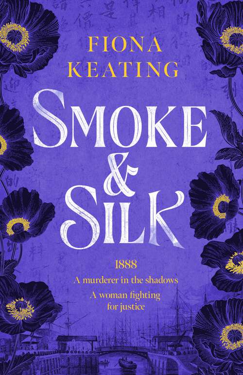 Book cover of Smoke and Silk: a compulsive historical mystery set in Victorian London
