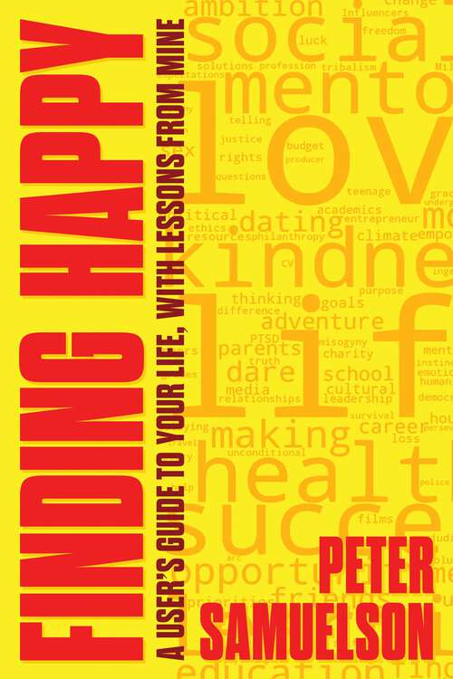 Book cover of Finding Happy: A User's Guide to Your Life, with Lessons from Mine