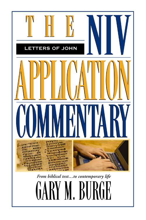 The Letters of John (The NIV Application Commentary)