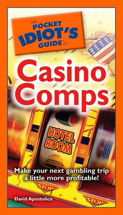 Book cover of The Pocket Idiot's Guide to Casino Comps: Make Your Next Gambling Trip a Little More Profitable!