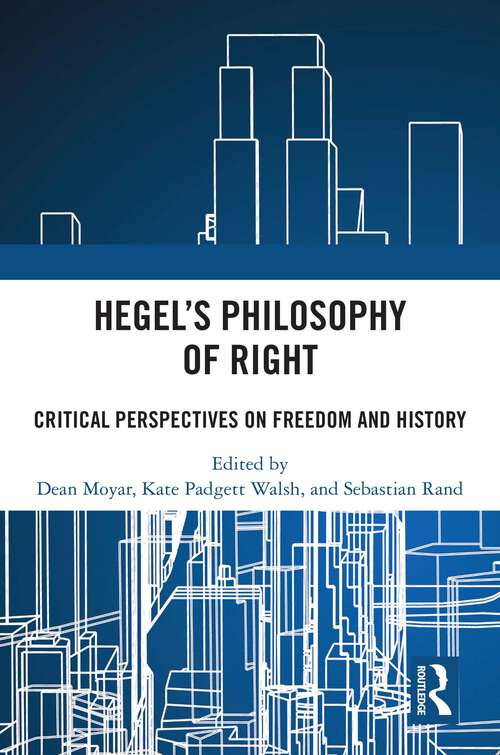 Hegel's Philosophy of Right: Critical Perspectives on Freedom and History
