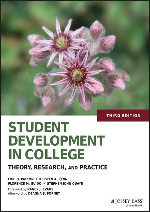 Student Development in College: Theory, Research, and Practice (Third Edition)