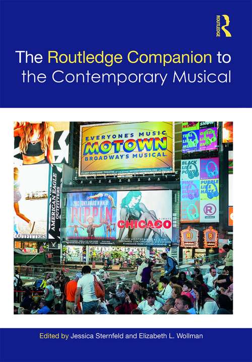 The Routledge Companion to the Contemporary Musical (Routledge Music Companions)