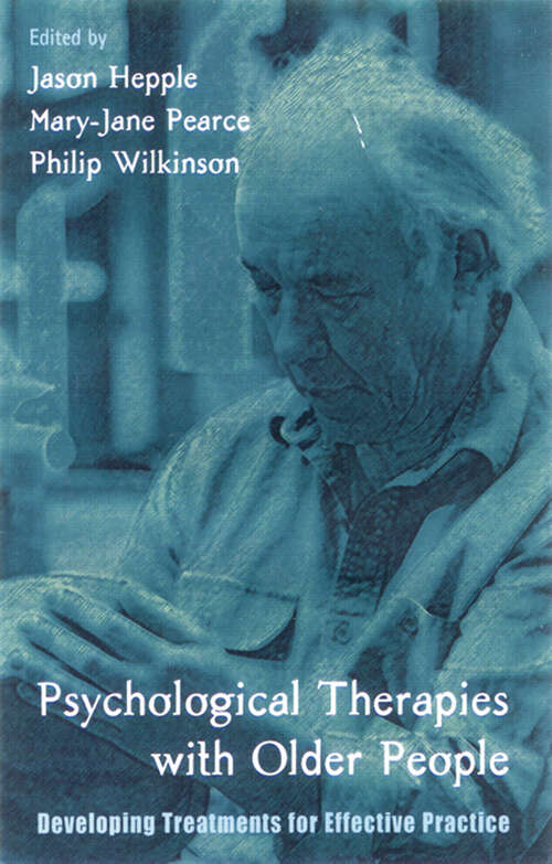 Psychological Therapies with Older People: Developing Treatments for Effective Practice