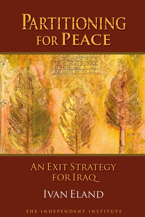 Book cover of Partitioning for Peace: An Exit Strategy for Iraq