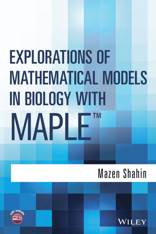 Book cover of Explorations of Mathematical Models in Biology with Maple
