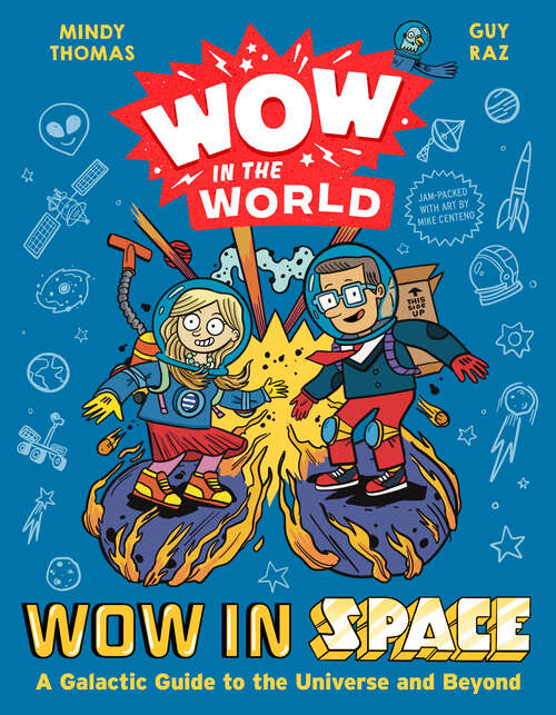 Book cover of Wow in the World: A Galactic Guide to the Universe and Beyond (Wow in the World)