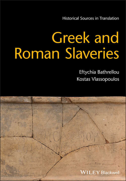 Book cover of Greek and Roman Slaveries (Blackwell Sourcebooks in Ancient History)