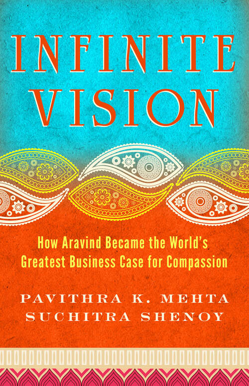 Book cover of Infinite Vision: How Aravind Became the World's Greatest Business Case for Compassion