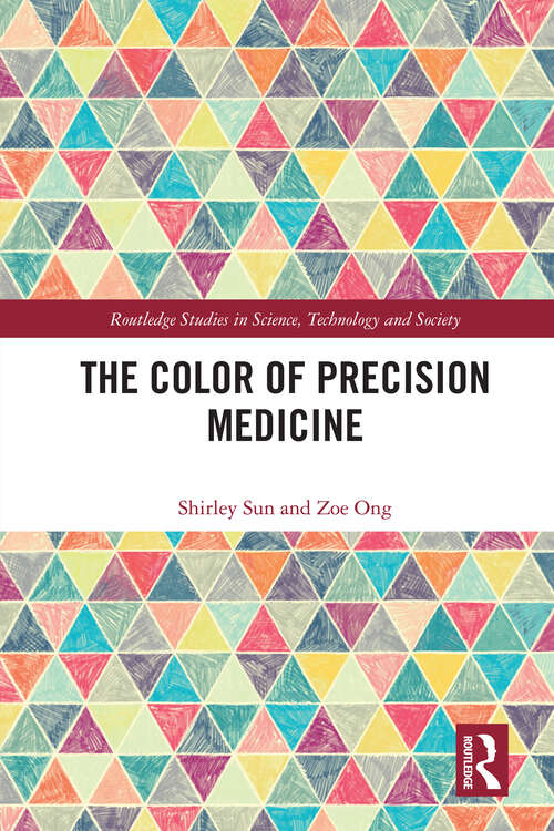 Book cover of The Color of Precision Medicine (Routledge Studies in Science, Technology and Society)