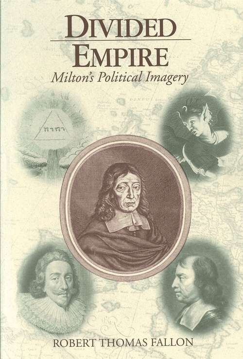 Book cover of Divided Empire: Milton's Political Imagery