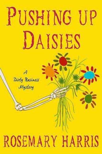 Book cover of Pushing Up Daisies: A Dirty Business Mystery (A Dirty Business #1)