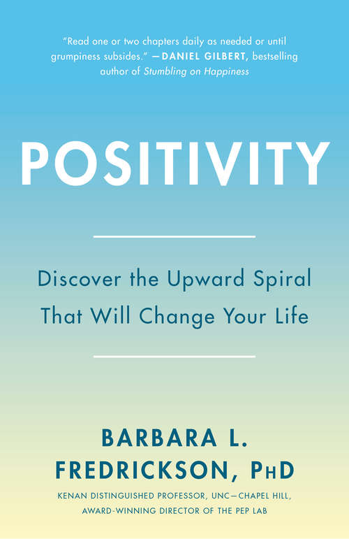 Book cover of Positivity: Groundbreaking Research to Release Your Inner Optimist and Thrive