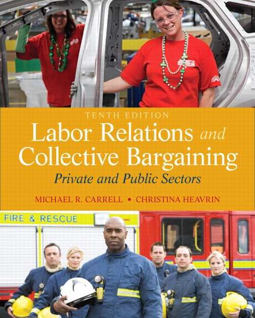 Book cover of Labor Relations and Collective Bargaining: Private and Public Sectors