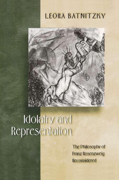 Book cover of Idolatry and Representation: The Philosophy of Franz Rosenzweig Reconsidered