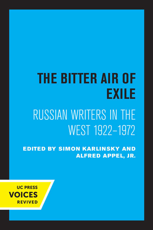 Book cover of The Bitter Air of Exile: Russian Writers in the West, 1922-1972