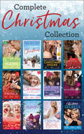 Christmas Collection - Complete (Mills And Boon E-book Collections)