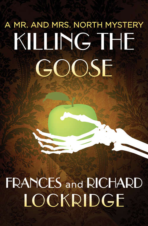 Book cover of Killing the Goose (The Mr. and Mrs. North Mysteries #7)