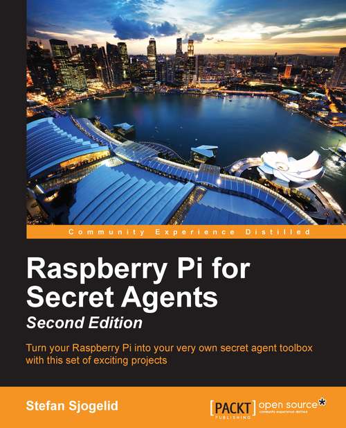 Book cover of Raspberry Pi for Secret Agents - Second Edition