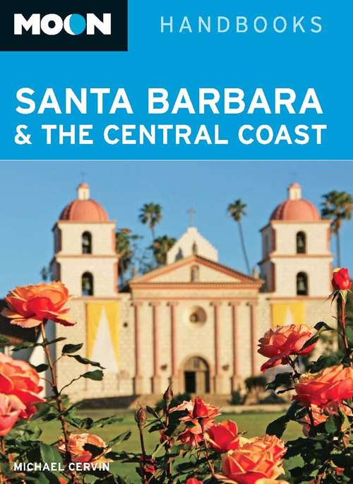 Book cover of Moon Santa Barbara & the Central Coast: 2010