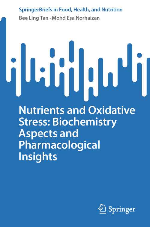 Book cover of Nutrients and Oxidative Stress: Biochemistry Aspects and Pharmacological Insights (SpringerBriefs in Food, Health, and Nutrition)