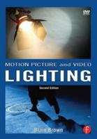Motion Picture and Video Lighting, Second Edition