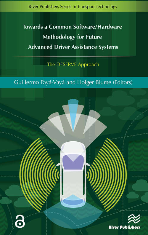 Towards a Common Software/Hardware Methodology for Future Advanced Driver Assistance Systems