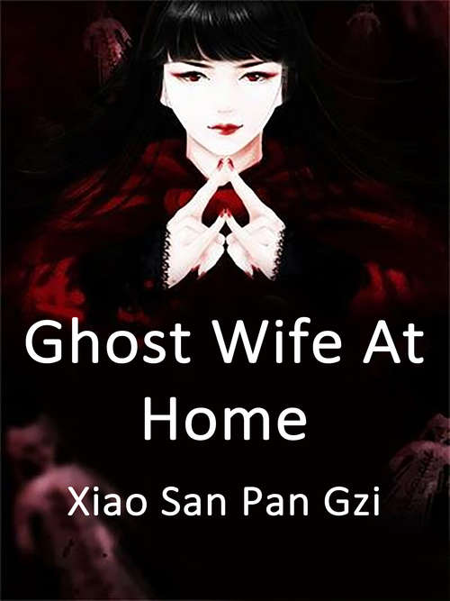Book cover of Ghost Wife At Home: Volume 1 (Volume 1 #1)