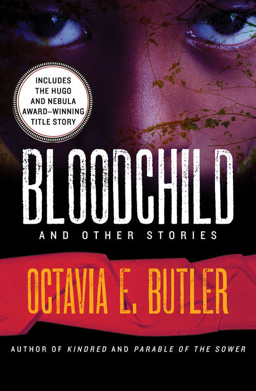 Book cover of Bloodchild: And Other Stories