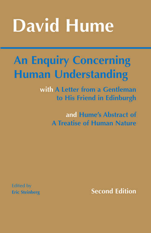 Book cover of An Enquiry Concerning Human Understanding: with Hume's Abstract of A Treatise of Human Nature and A Letter from a Gentleman to His Friend in Edinburgh