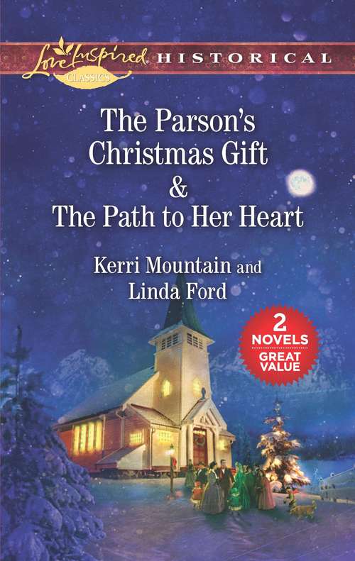 The Parson's Christmas Gift & The Path to Her Heart: An Anthology