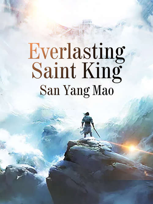 Everlasting Saint King: Volume 5 (Volume 5 #5)