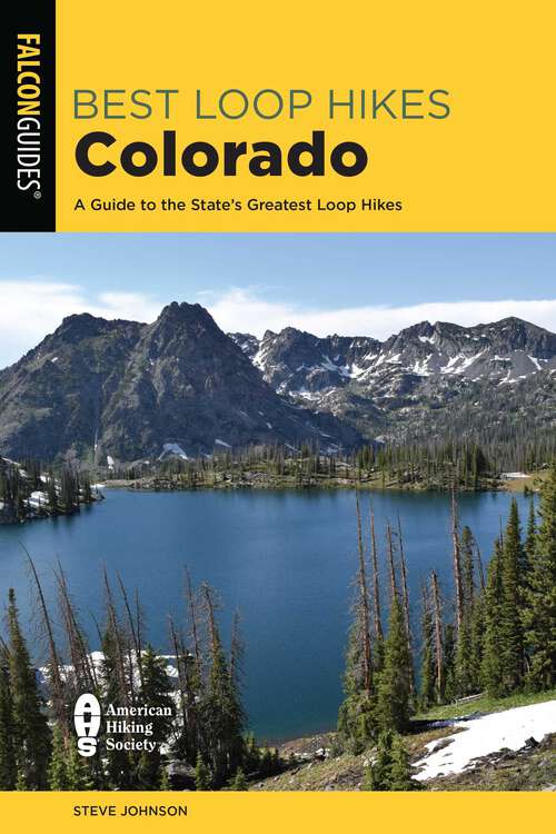 Book cover of Best Loop Hikes Colorado: A Guide to the State's Greatest Loop Hikes