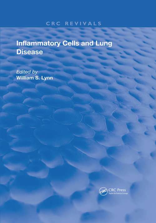 Inflammatory Cells & Lung Disease (Routledge Revivals)