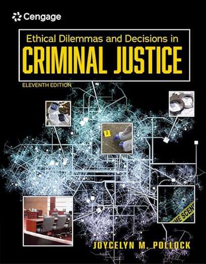 Book cover of Ethical Dilemmas and Decisions in Criminal Justice (Eleventh Edition) (MindTap Course List)