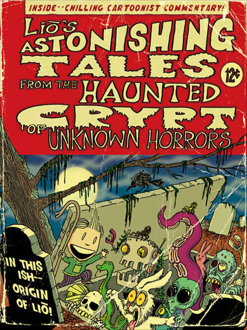 Book cover of Lio's Astonishing Tales: From the Haunted Crypt of Unknown Horrors (Lio Ser. #3)