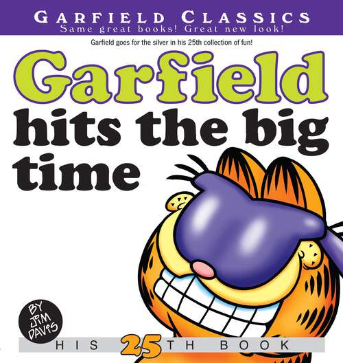 Book cover of Garfield Hits the Big Time: His 25th Book (Garfield #25)