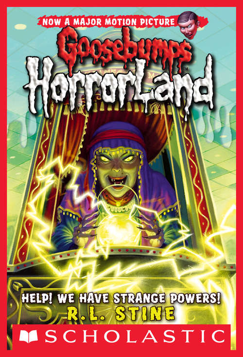 Book cover of Goosebumps HorrorLand #10: Help! We Have Strange Powers!