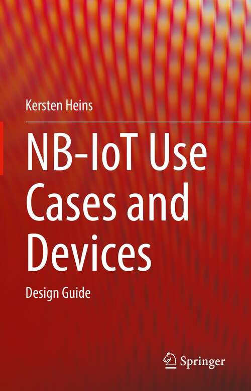 Book cover of NB-IoT Use Cases and Devices: Design Guide (1st ed. 2022)